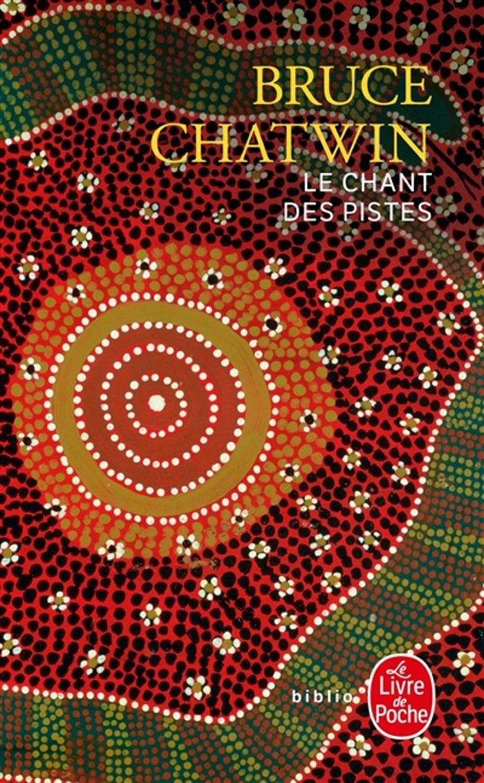 Couverture du livre « LE CHANT DES PISTES » de Bruce Chatwin, librairie Les Contes Infusés à Corte