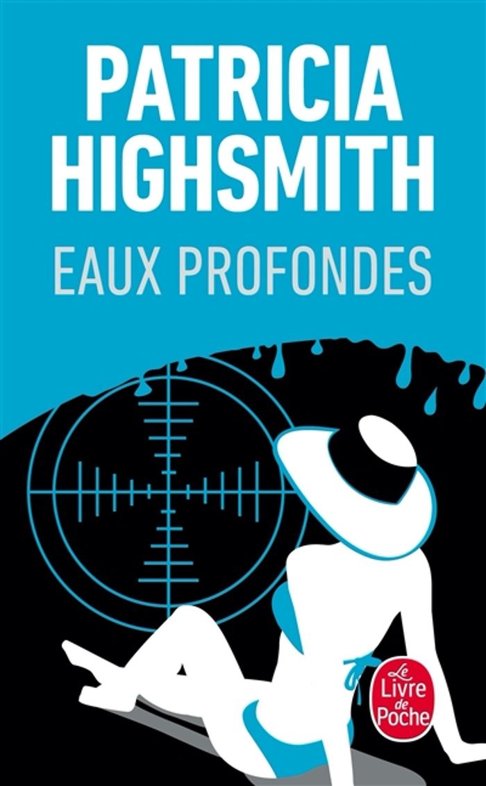 Couverture du livre « EAUX PROFONDES » de Patricia Highsmith, librairie Les Contes Infusés à Corte