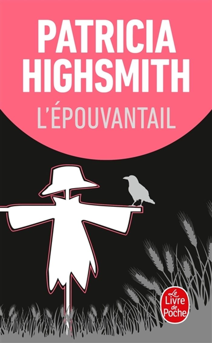 Couverture du livre « L'EPOUVANTAIL » de Patricia Highsmith, librairie Les Contes Infusés à Corte