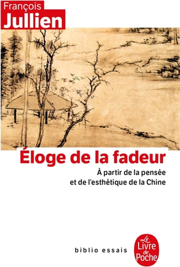 Couverture du livre « ELOGE DE LA FADEUR - A PARTIR DE LA PENSEES ET DE L'HESTHETIQUE DE LA CHINE » de Francois Jullien, librairie Les Contes Infusés à Corte