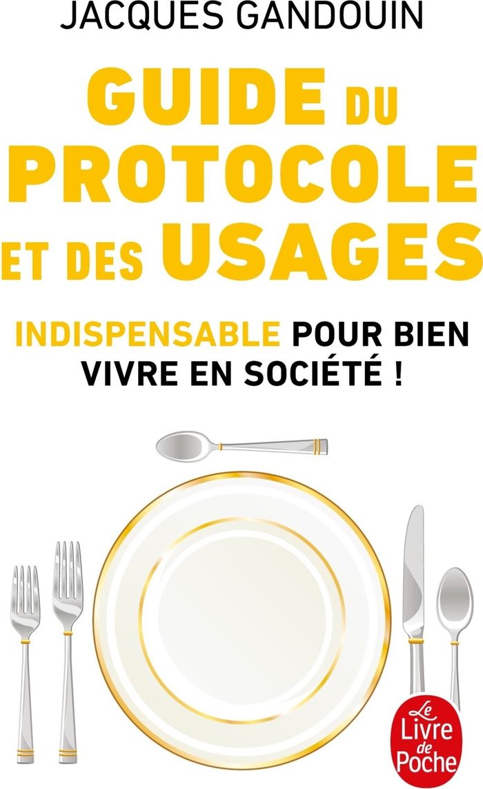 Couverture du livre « GUIDE DU PROTOCOLE ET DES USAGES » de Jacques Gandouin, librairie Les Contes Infusés à Corte
