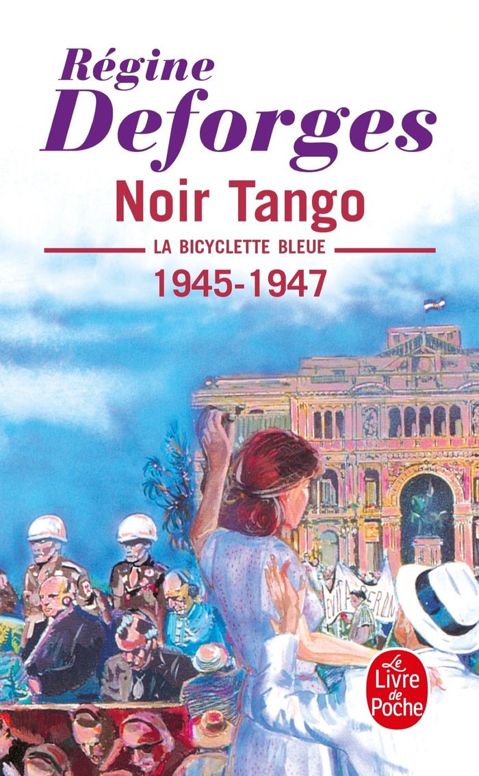Couverture du livre « NOIR TANGO (LA BICYCLETTE BLEUE, TOME 4) - LA BICYCLETTE BLEUE 1945-1947 » de Regine Deforges, librairie Les Contes Infusés à Corte