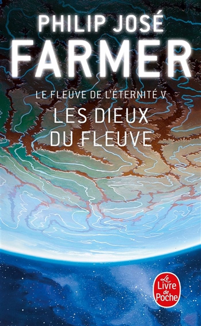 Couverture du livre « LES DIEUX DU FLEUVE (LE FLEUVE DE L'ETERNITE, TOME 5) » de Farmer Philip Jose, librairie Les Contes Infusés à Corte