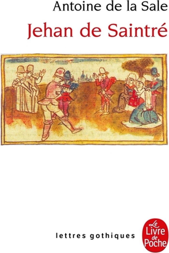 Couverture du livre « JEHAN DE SAINTRE » de La Sale Antoine, librairie Les Contes Infusés à Corte