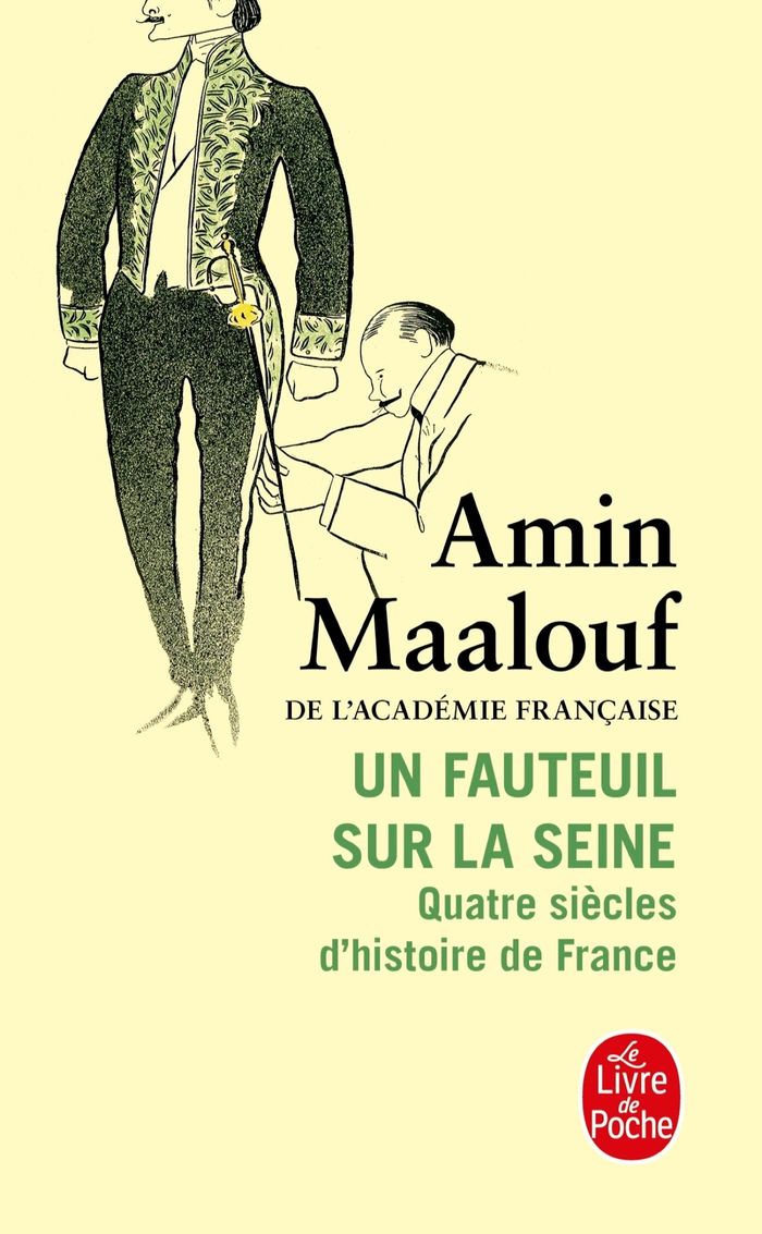 Couverture du livre « Un fauteuil sur la Seine : quatre siècles d'histoire de France » de Amin Maalouf, librairie Les Contes Infusés à Corte