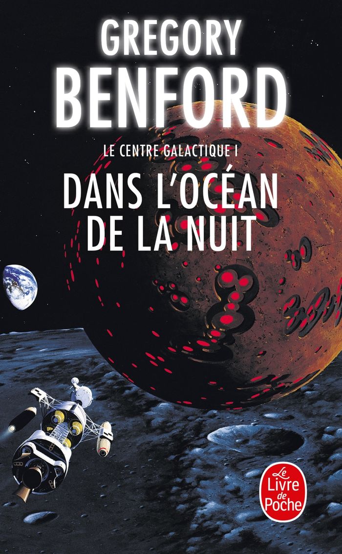 Couverture du livre « DANS L'OCEAN DE LA NUIT (LE CENTRE GALACTIQUE, TOME 1) » de Gregory Benford, librairie Les Contes Infusés à Corte