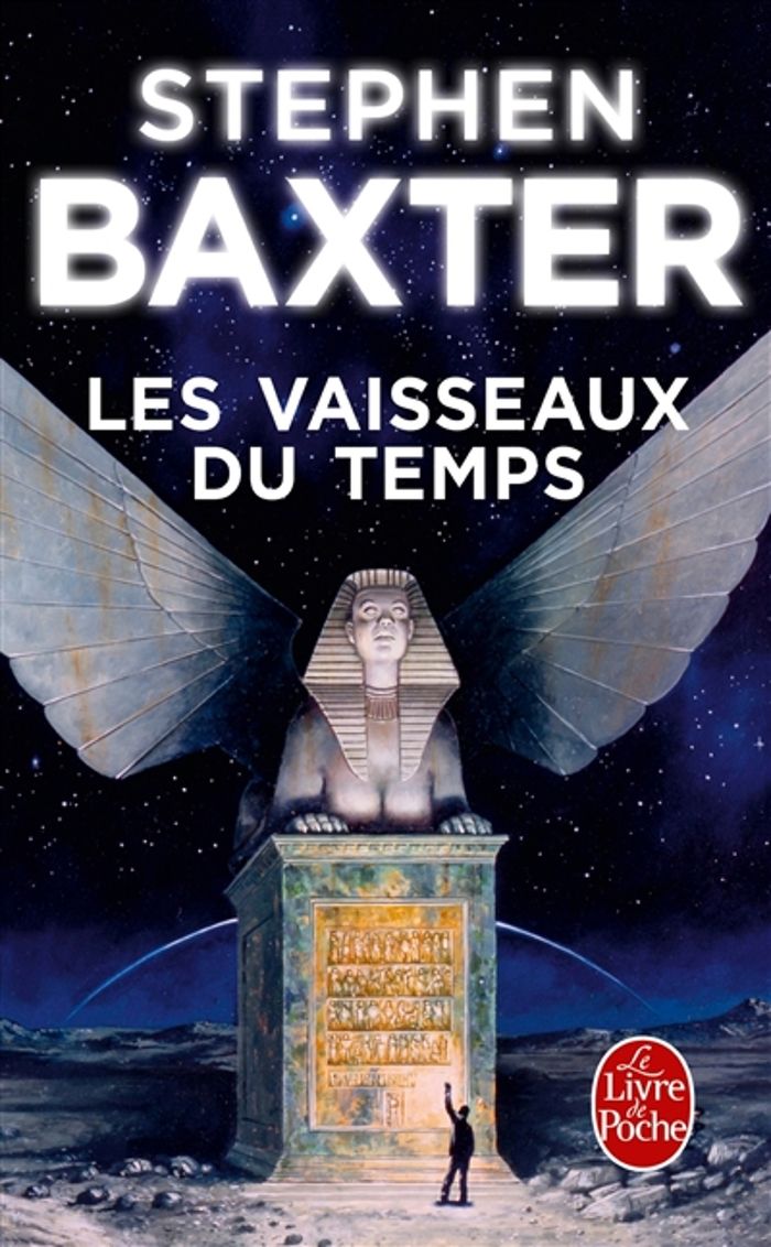 Couverture du livre « LES VAISSEAUX DU TEMPS » de Stephen Baxter, librairie Les Contes Infusés à Corte