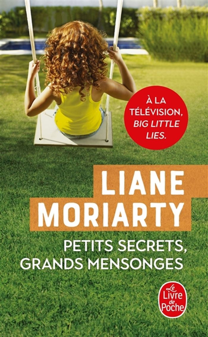 Couverture du livre « Petits secrets, grands mensonges : roman » de Liane Moriarty, librairie Les Contes Infusés à Corte