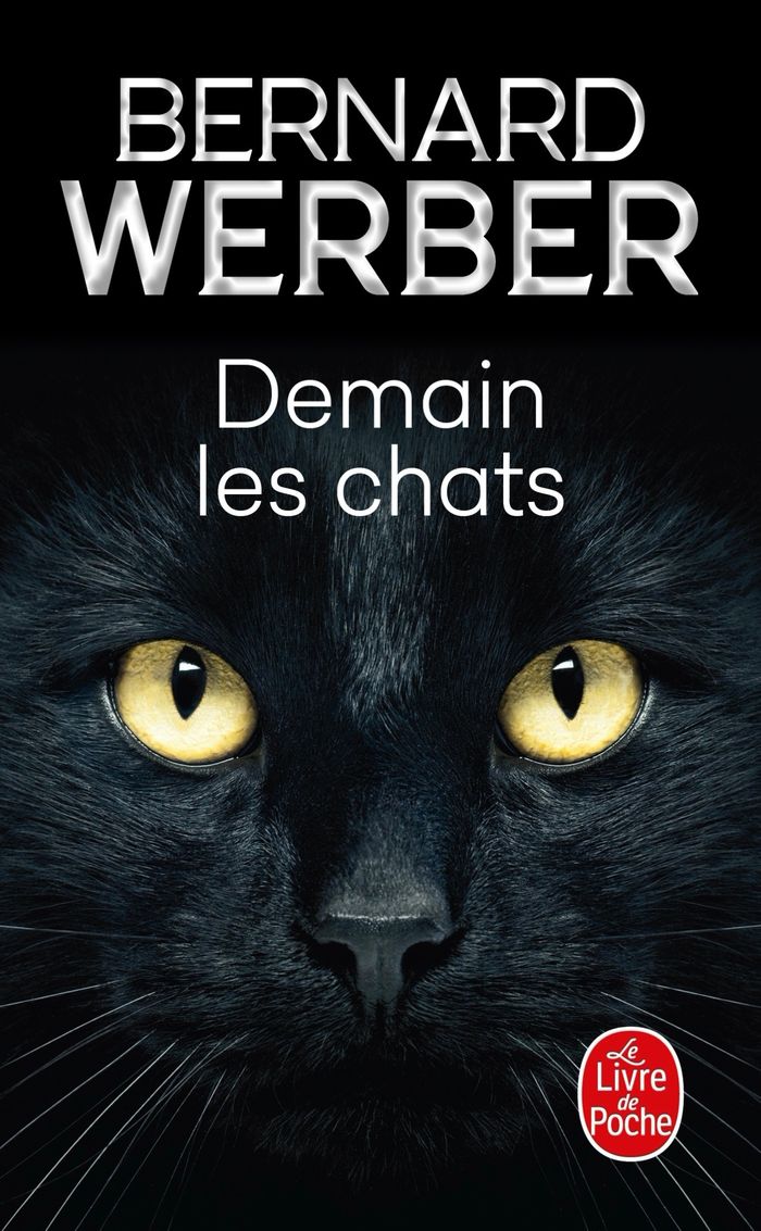 Couverture du livre « DEMAIN LES CHATS » de Bernard Werber, librairie Les Contes Infusés à Corte