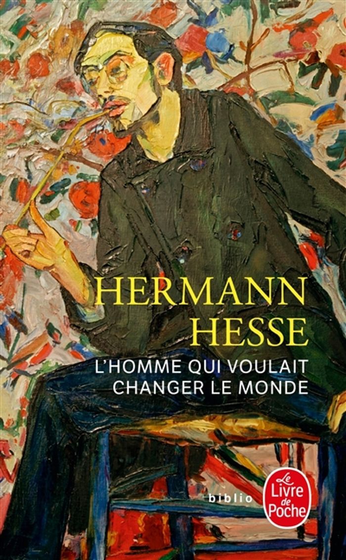 Couverture du livre « L'homme qui voulait changer le monde : nouvelles » de Hermann Hesse, librairie Les Contes Infusés à Corte