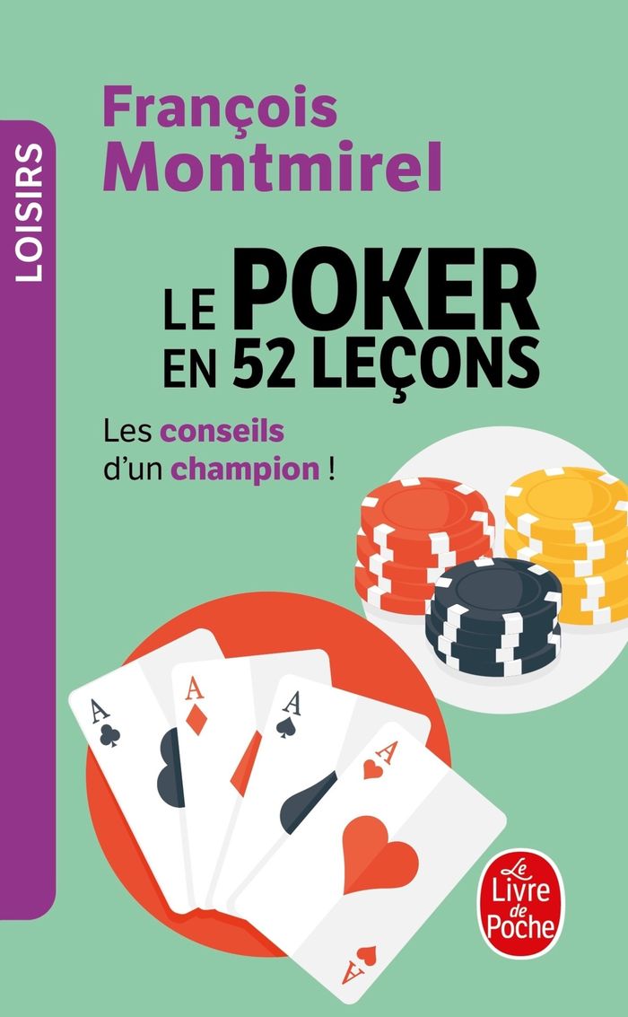 Couverture du livre « LE POKER EN 52 LECONS » de Francois Montmirel, librairie Les Contes Infusés à Corte