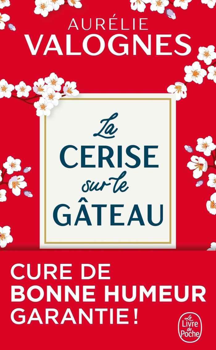 Couverture du livre « La cerise sur le gâteau » de Aurélie Valognes, librairie Les Contes Infusés à Corte