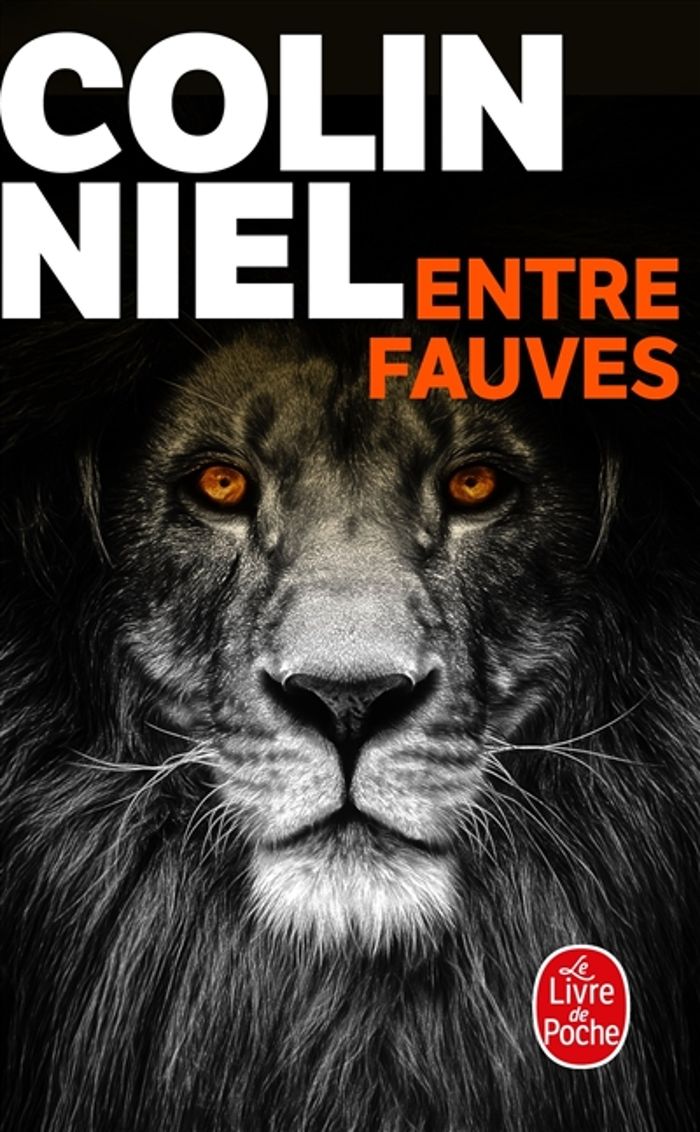 Couverture du livre « Entre fauves : roman » de Colin Niel, librairie Les Contes Infusés à Corte