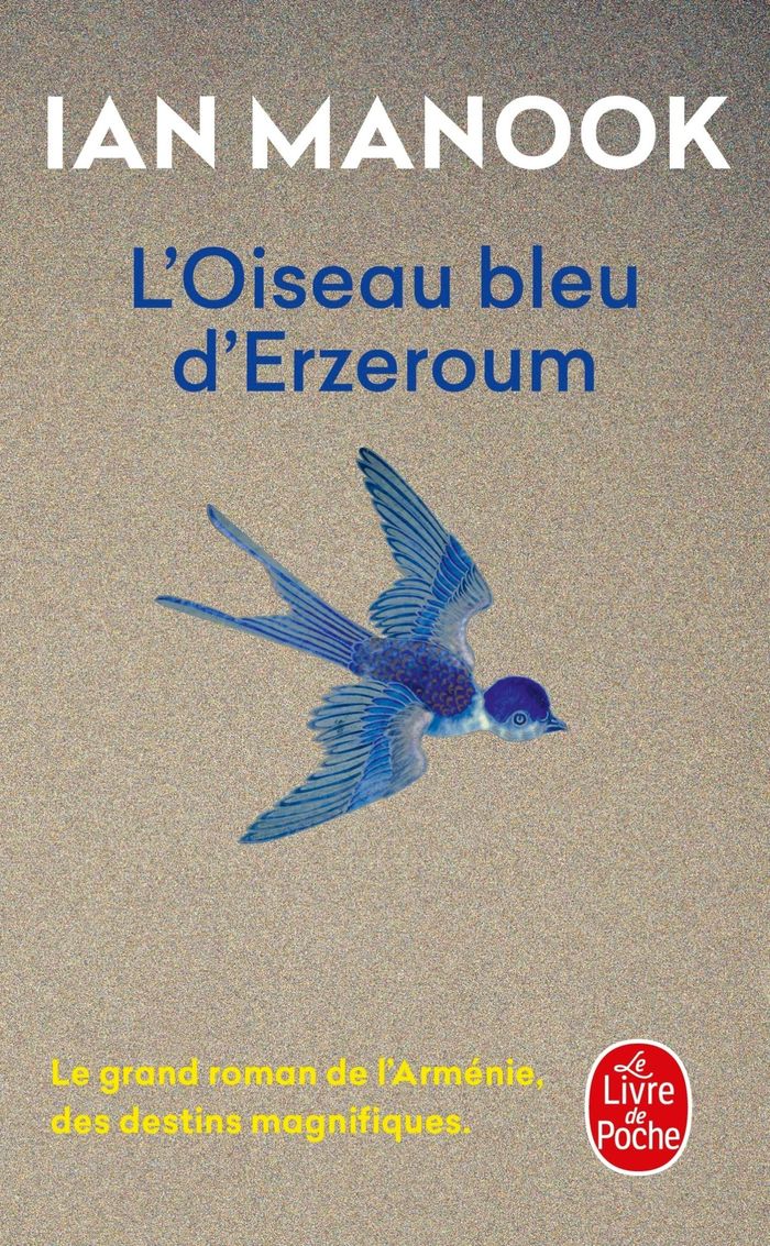 Couverture du livre « L'oiseau bleu d'Erzeroum : roman » de Ian Manook, librairie Les Contes Infusés à Corte