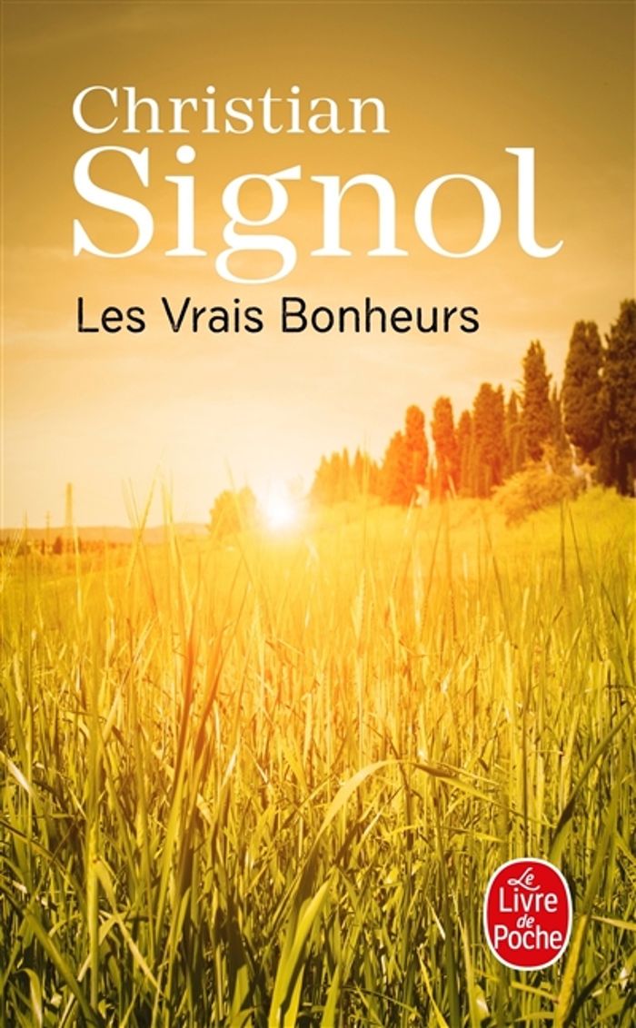 Couverture du livre « Les vrais bonheurs » de Christian Signol, librairie Les Contes Infusés à Corte