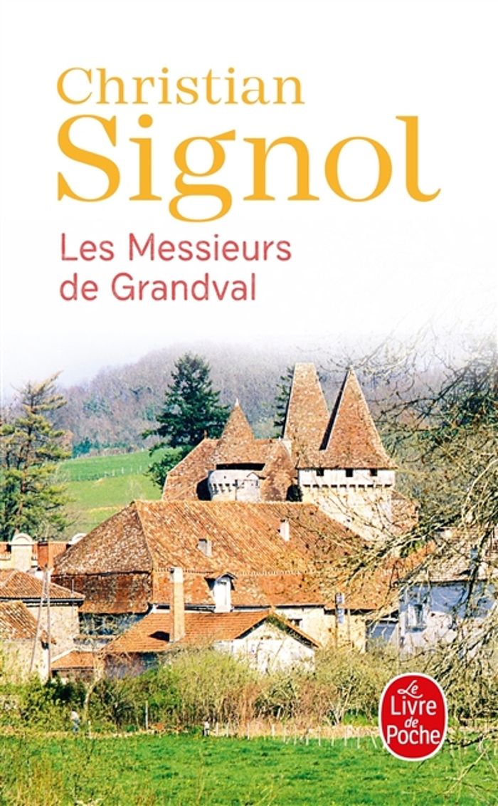 Couverture du livre « Les messieurs de Grandval : roman » de Christian Signol, librairie Les Contes Infusés à Corte