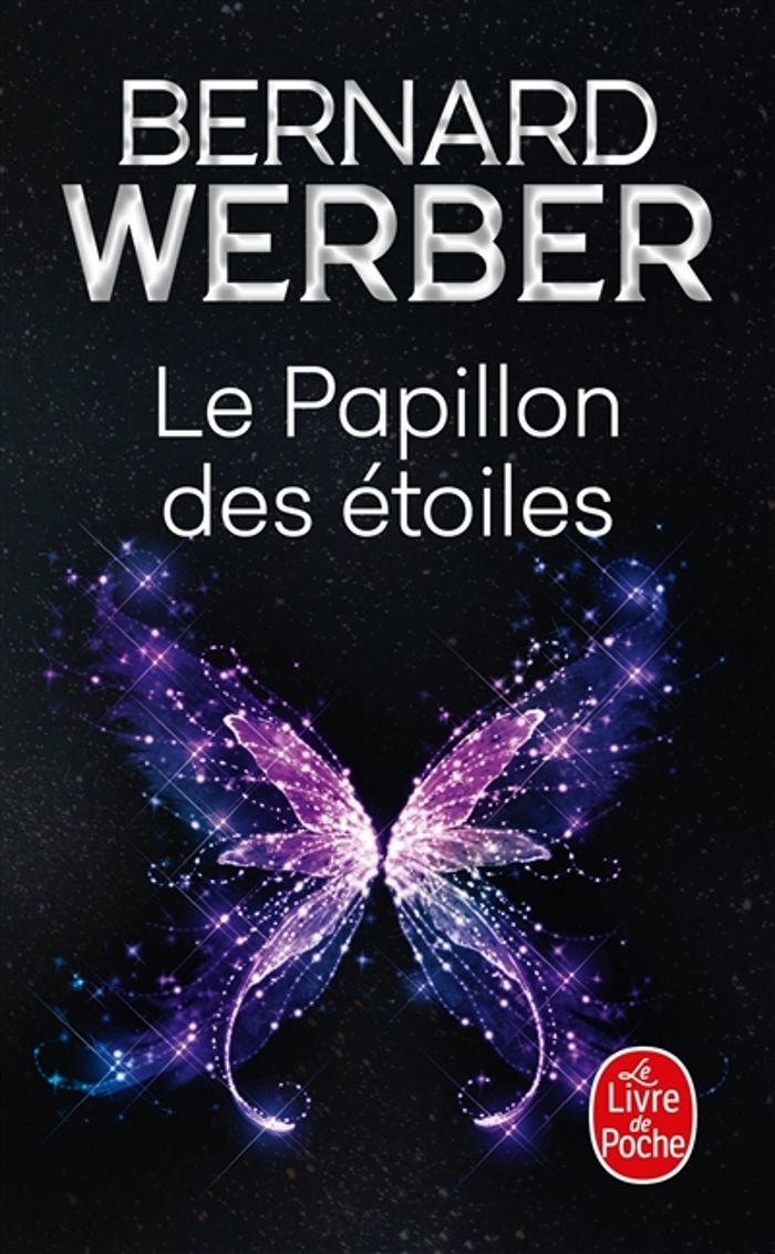 Couverture du livre « Le papillon des étoiles : roman » de Bernard Werber, librairie Les Contes Infusés à Corte
