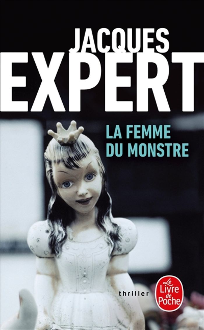 Couverture du livre « La femme du monstre » de Jacques Expert, librairie Les Contes Infusés à Corte