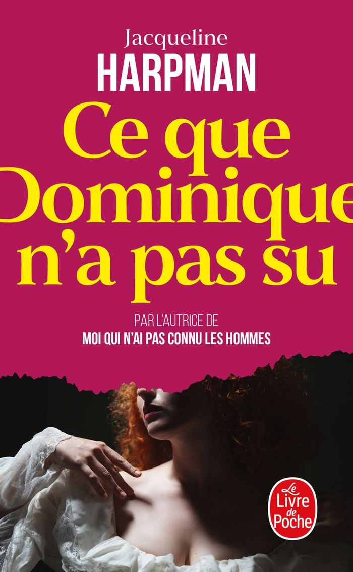 Couverture du livre « Ce que Dominique n'a pas su : roman » de Jacqueline Harpman, librairie Les Contes Infusés à Corte