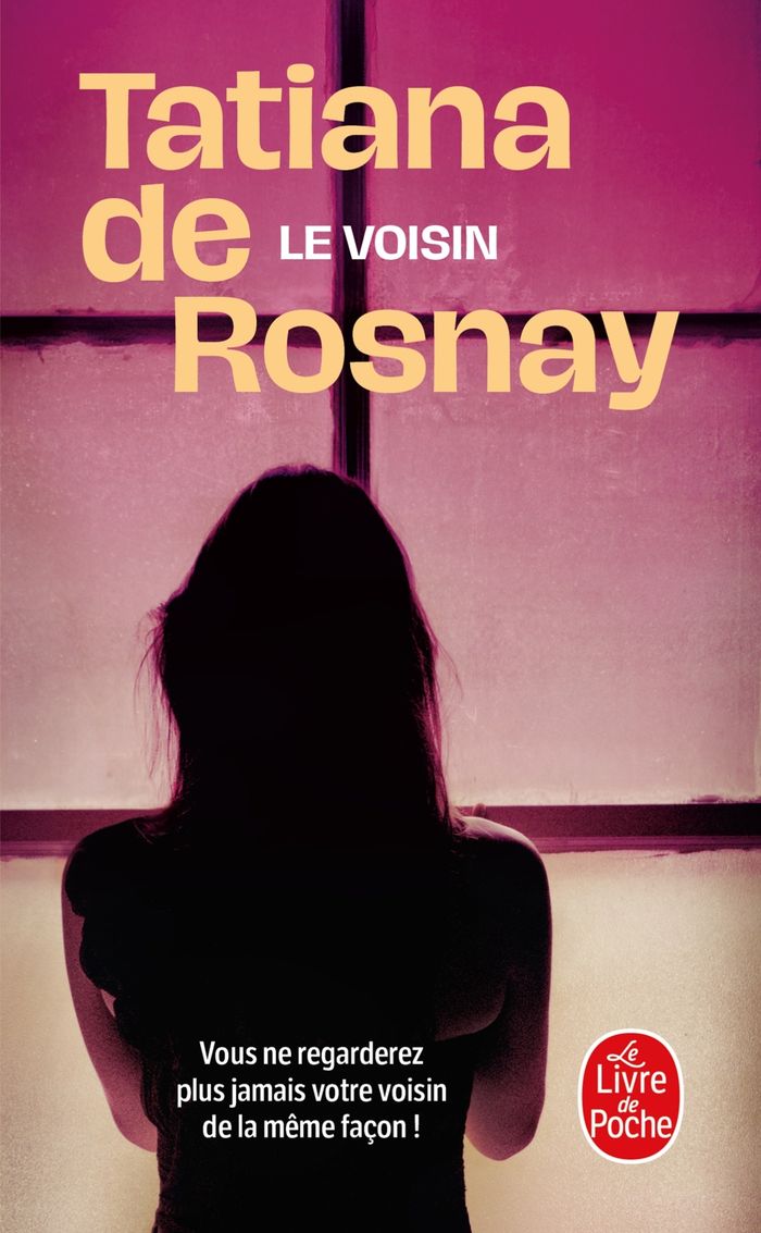 Couverture du livre « Le voisin : roman » de Tatiana de Rosnay, librairie Les Contes Infusés à Corte