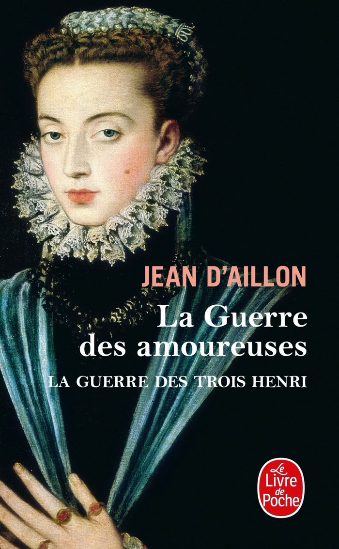 Couverture du livre « La guerre des amoureuses : roman » de Jean d' Aillon, librairie Les Contes Infusés à Corte