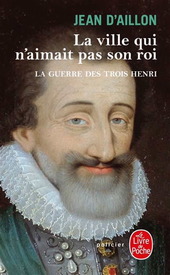 Couverture du livre « La ville qui n'aimait pas son roi : roman » de Jean d' Aillon, librairie Les Contes Infusés à Corte