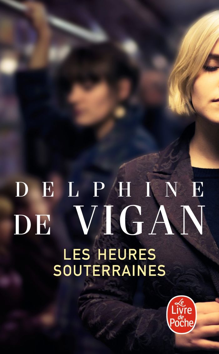 Couverture du livre « Les heures souterraines : roman » de Delphine de Vigan, librairie Les Contes Infusés à Corte