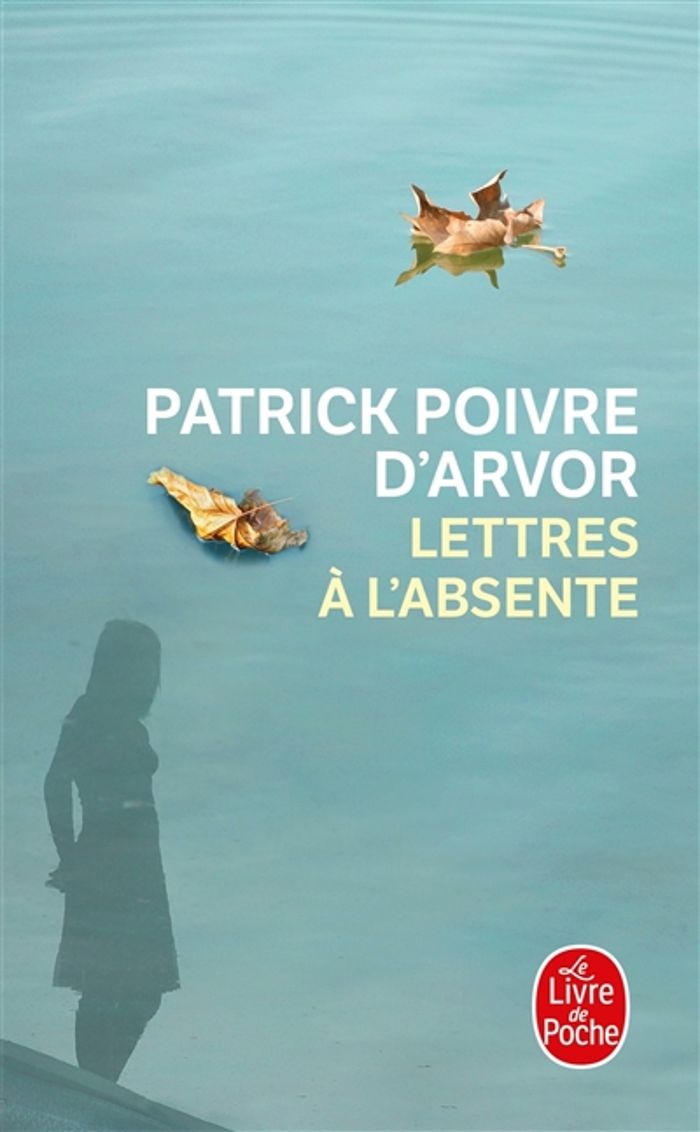Couverture du livre « LETTRES A L'ABSENTE » de Poivre D'Arvor P., librairie Les Contes Infusés à Corte