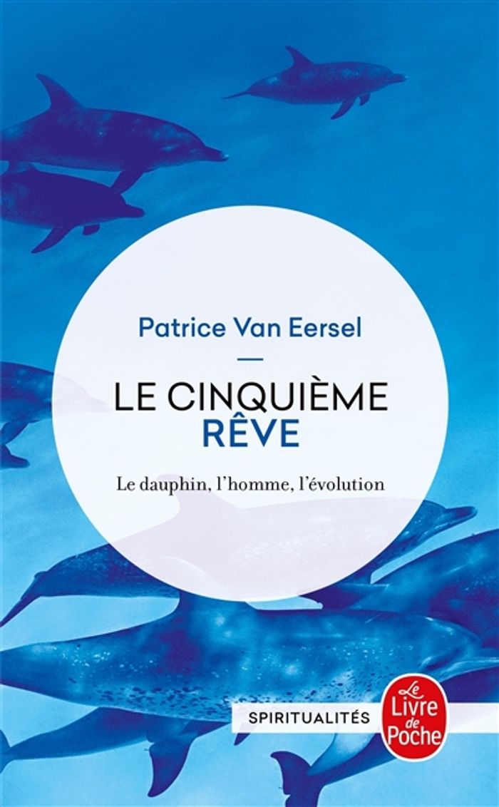 Couverture du livre « LE CINQUIEME REVE - LE DAUPHIN, L'HOMME , L'EVOLUTION », librairie Les Contes Infusés à Corte