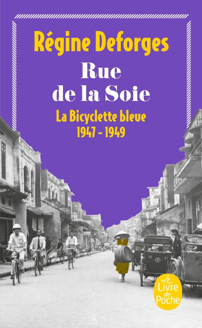 Couverture du livre « RUE DE LA SOIE (LA BICYCLETTE BLEUE, TOME 5) - LA BICYCLETTE BLEUE 1947- 1949 » de Regine Deforges, librairie Les Contes Infusés à Corte