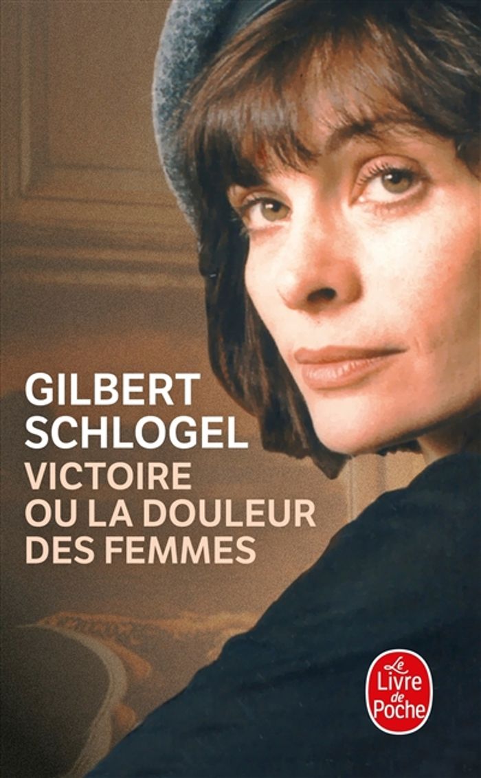 Couverture du livre « VICTOIRE OU LA DOULEUR DES FEMMES » de Gilbert Schlogel, librairie Les Contes Infusés à Corte
