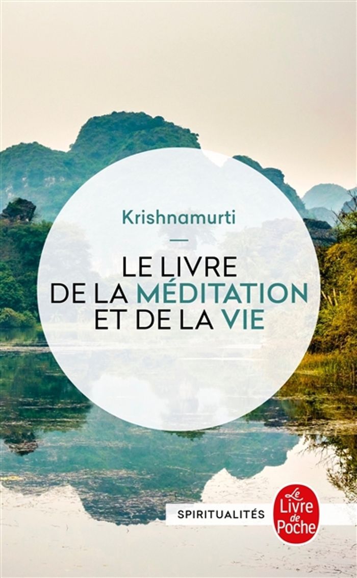 Couverture du livre « LE LIVRE DE LA MEDITATION ET DE LA VIE » de Jiddu Krishnamurti, librairie Les Contes Infusés à Corte