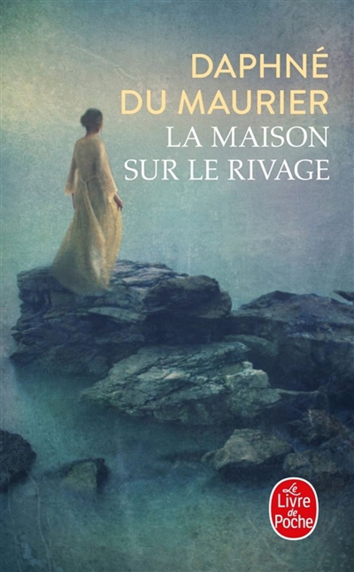 Couverture du livre « LA MAISON SUR LE RIVAGE » de Du Maurier Daphne, librairie Les Contes Infusés à Corte