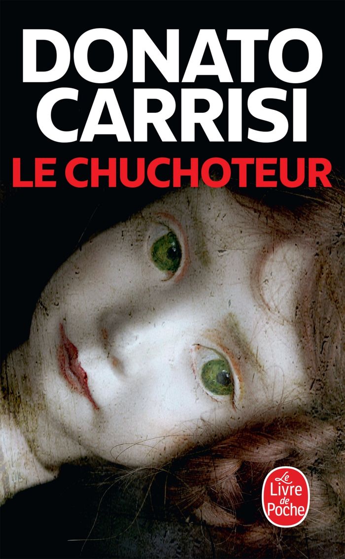 Couverture du livre « LE CHUCHOTEUR » de Donato Carrisi, librairie Les Contes Infusés à Corte