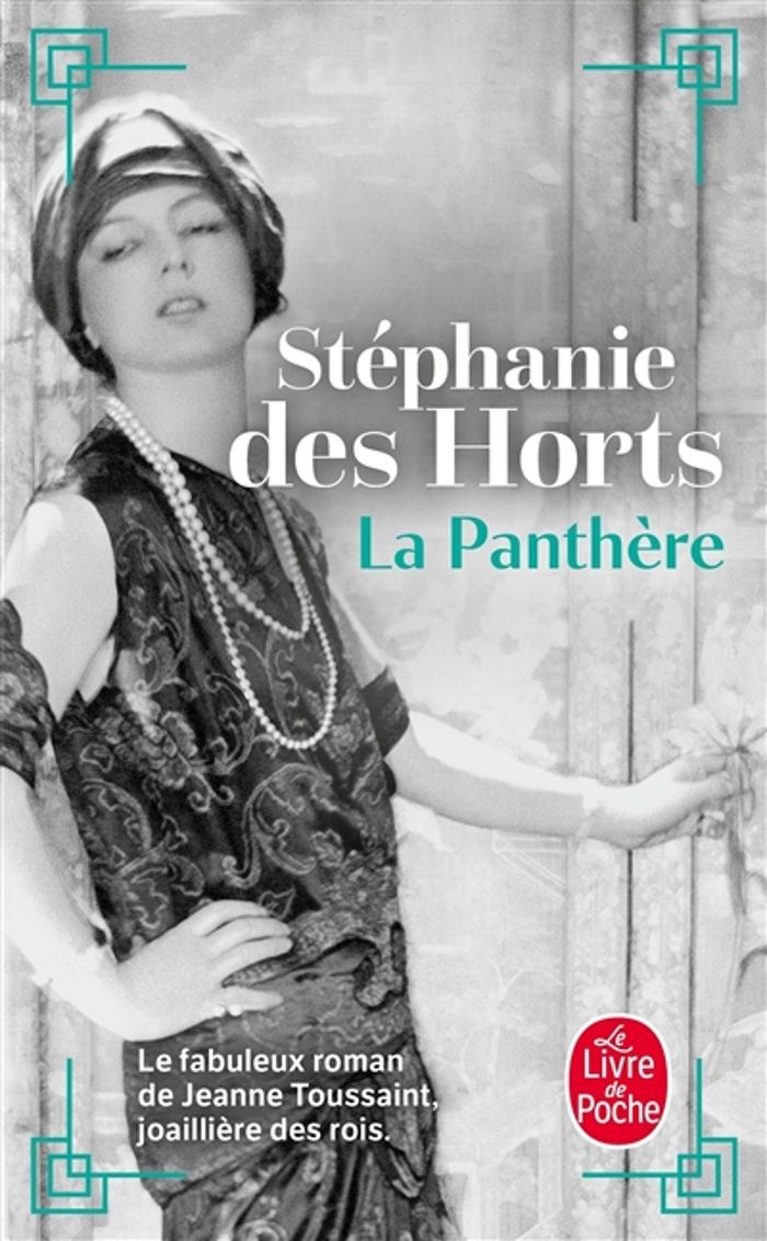 Couverture du livre « La panthère : le fabuleux roman de Jeanne Toussaint, joaillière des rois » de Stéphanie Des Horts, librairie Les Contes Infusés à Corte