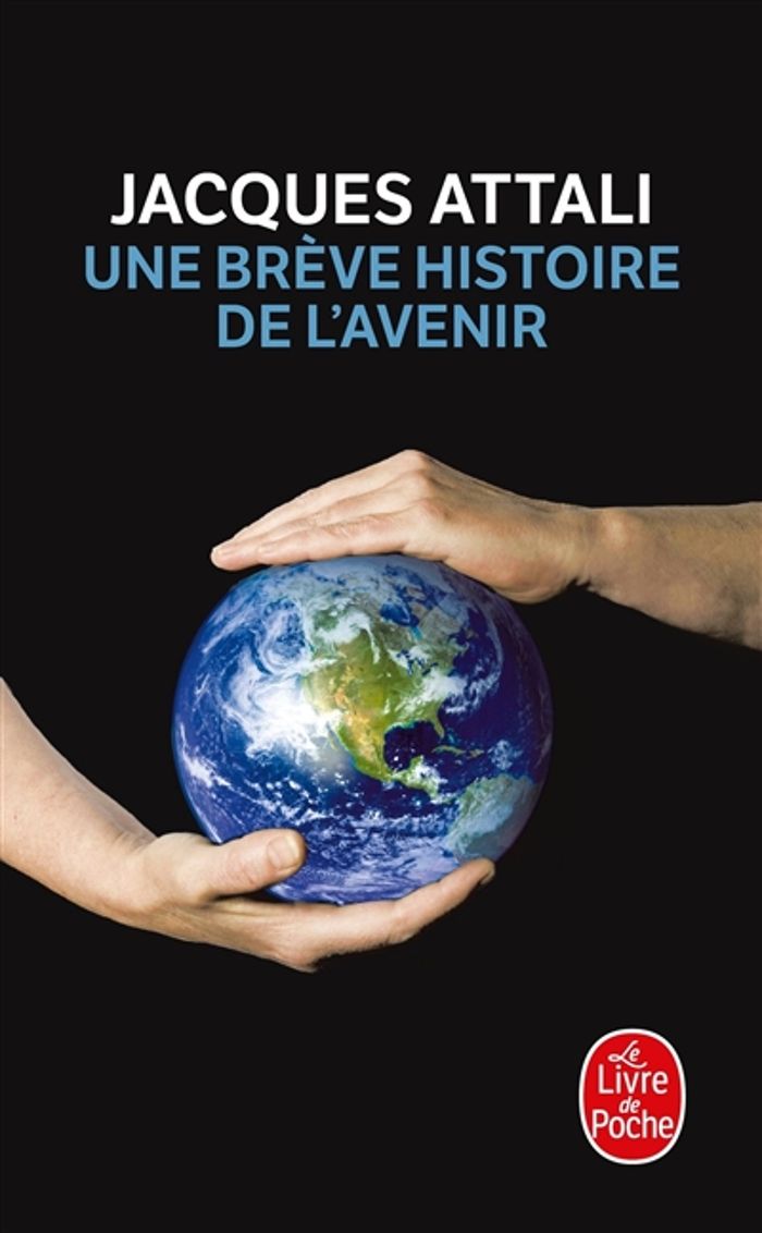 Couverture du livre « Une brève histoire de l'avenir » de Jacques Attali, librairie Les Contes Infusés à Corte