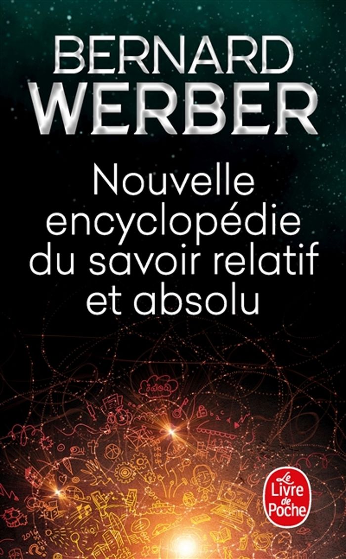 Couverture du livre « Nouvelle encyclopédie du savoir relatif et absolu » de Bernard Werber, librairie Les Contes Infusés à Corte