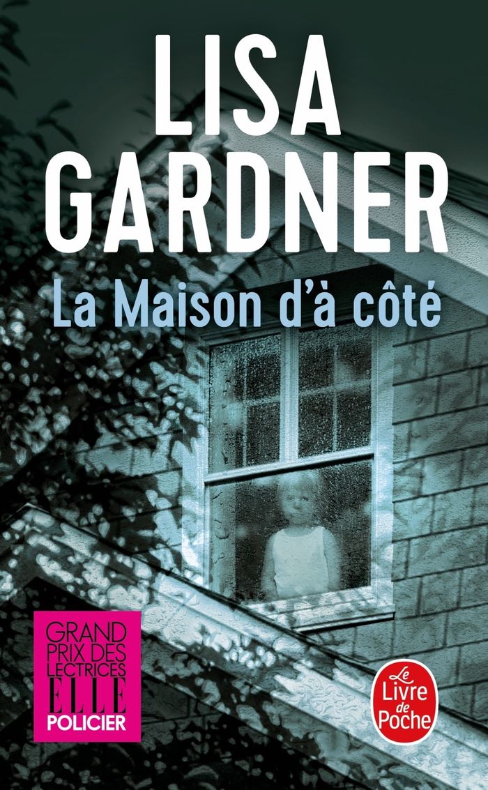 Couverture du livre « La maison d'à côté : roman » de Lisa Gardner, librairie Les Contes Infusés à Corte