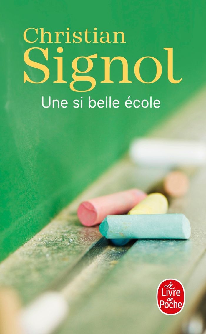 Couverture du livre « Une si belle école : roman » de Christian Signol, librairie Les Contes Infusés à Corte
