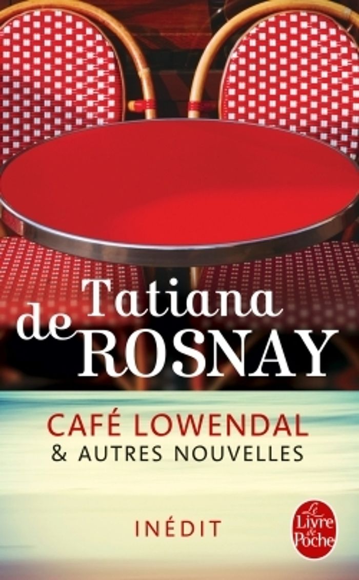 Couverture du livre « Café Lowendal : et autres nouvelles » de Tatiana de Rosnay, librairie Les Contes Infusés à Corte