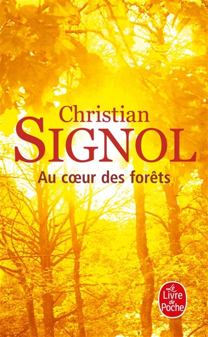 Couverture du livre « Au coeur des forêts : roman » de Christian Signol, librairie Les Contes Infusés à Corte