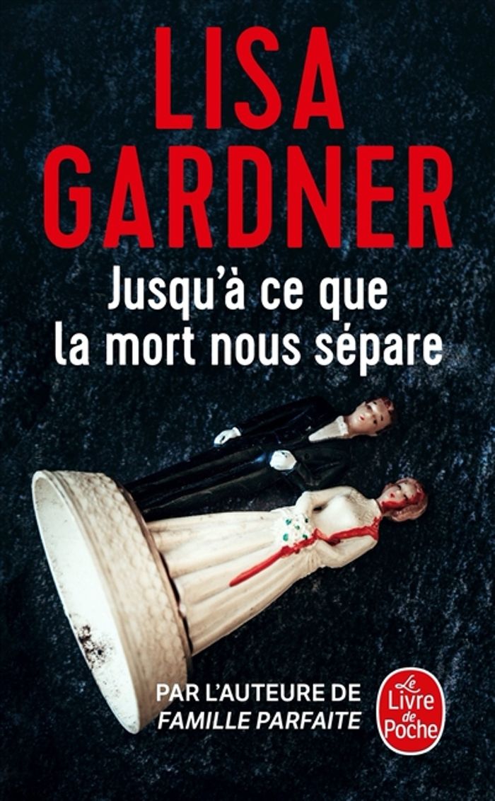 Couverture du livre « Jusqu'à ce que la mort nous sépare » de Lisa Gardner, librairie Les Contes Infusés à Corte