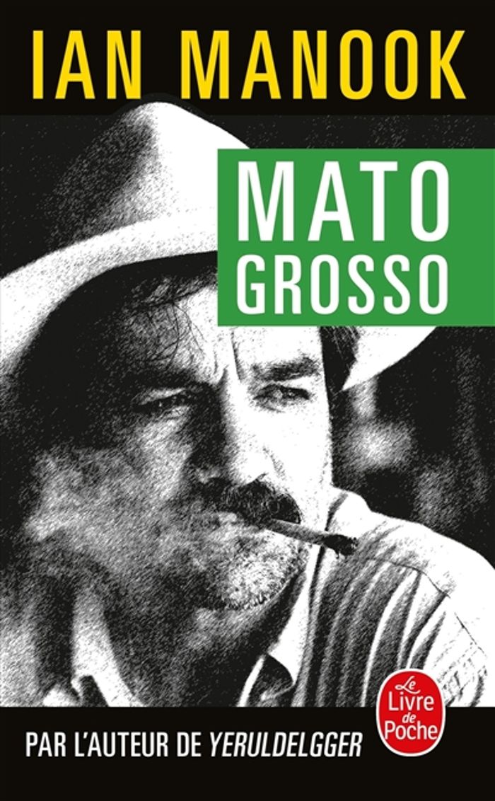 Couverture du livre « Mato Grosso : roman » de Ian Manook, librairie Les Contes Infusés à Corte