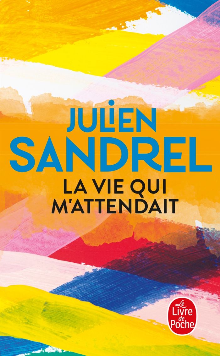 Couverture du livre « La vie qui m'attendait : roman » de Julien Sandrel, librairie Les Contes Infusés à Corte