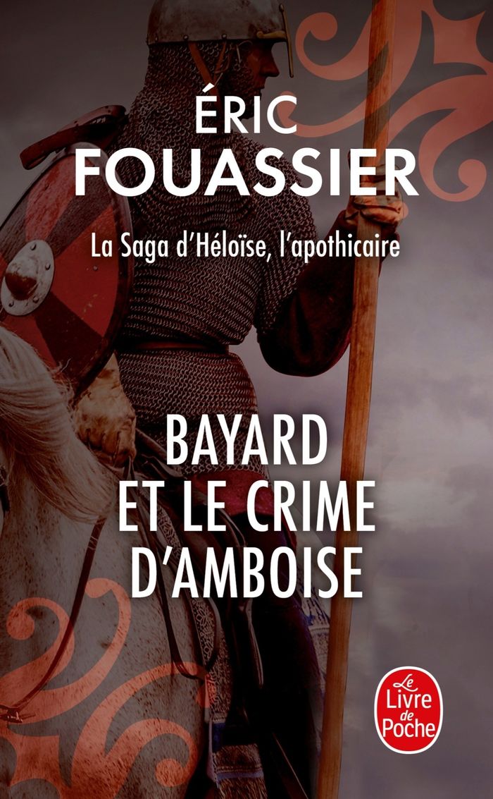 Couverture du livre « Bayard et le crime d'Amboise » de Éric Fouassier, librairie Les Contes Infusés à Corte