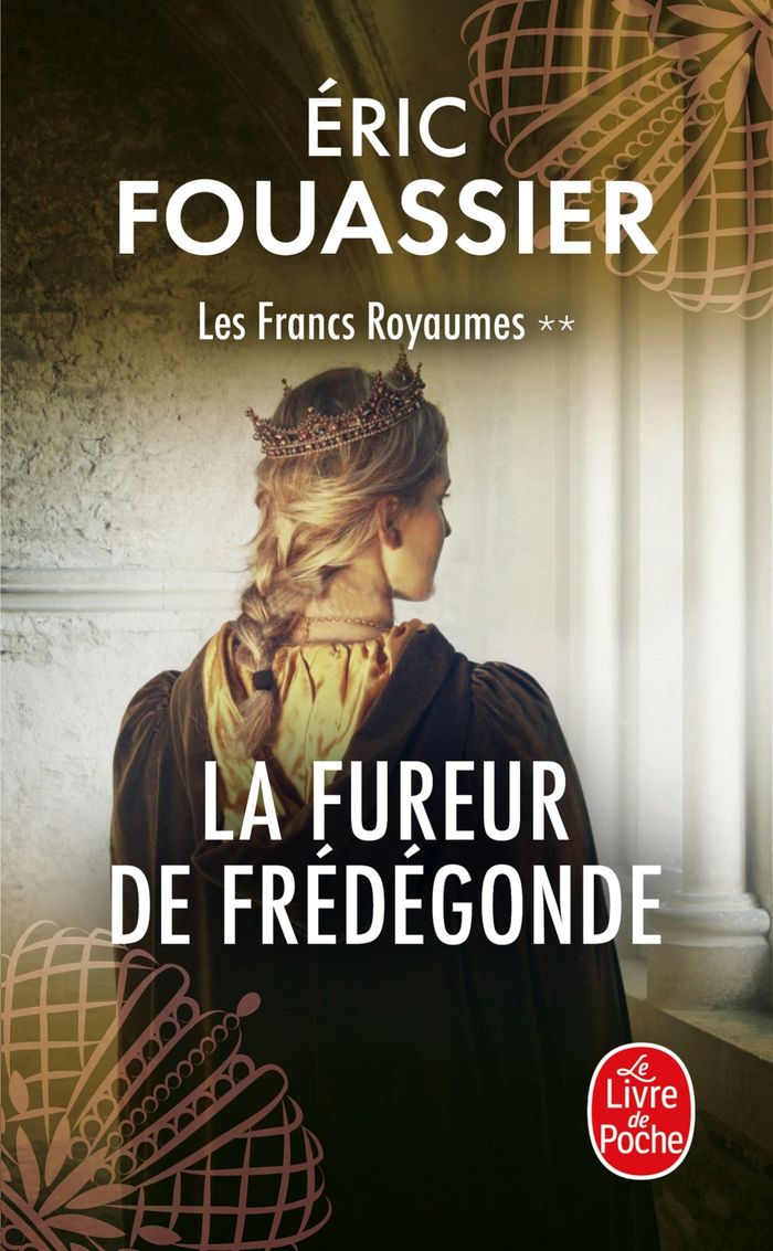 Couverture du livre « La fureur de Frédégonde : roman » de Éric Fouassier, librairie Les Contes Infusés à Corte