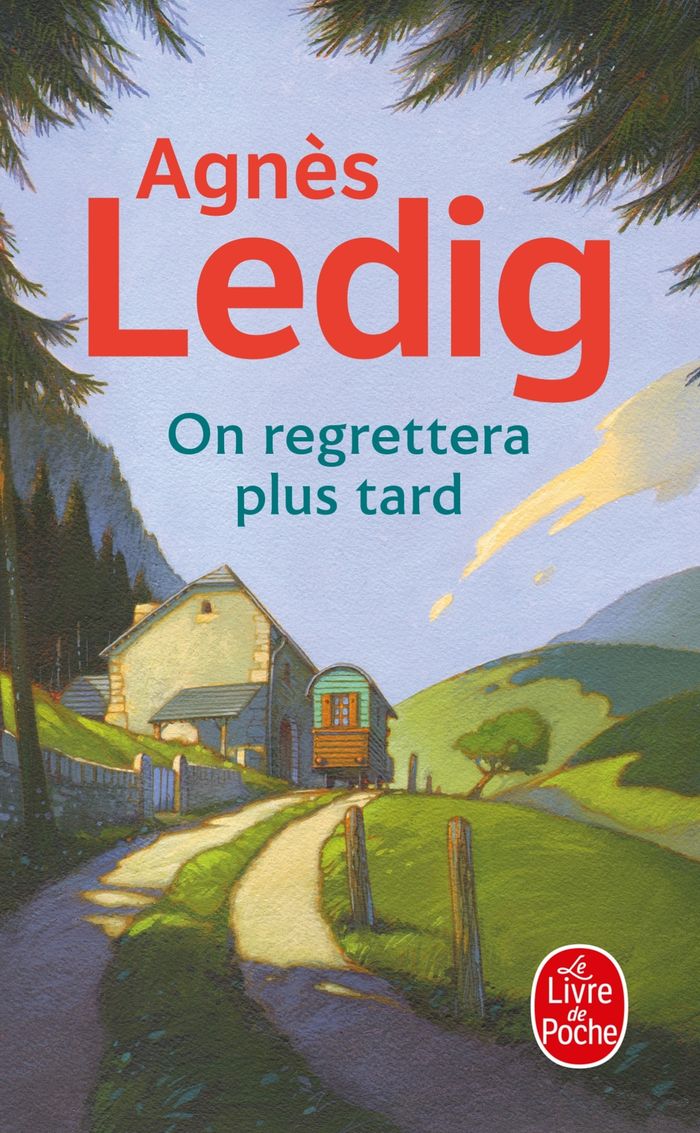 Couverture du livre « On regrettera plus tard : roman » de Agnès Ledig, librairie Les Contes Infusés à Corte