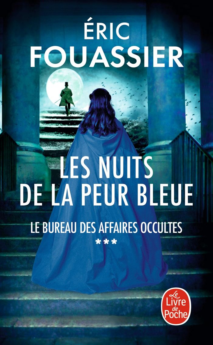 Couverture du livre « LES NUITS DE LA PEUR BLEUE (LE BUREAU DES AFFAIRES OCCULTES, TOME 3) » de Eric Fouassier, librairie Les Contes Infusés à Corte
