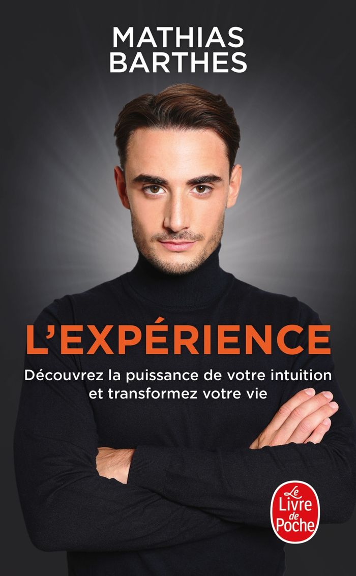 Couverture du livre « L'expérience : découvrez la puissance de votre intuition et transformez votre vie » de Mathias Barthes, librairie Les Contes Infusés à Corte