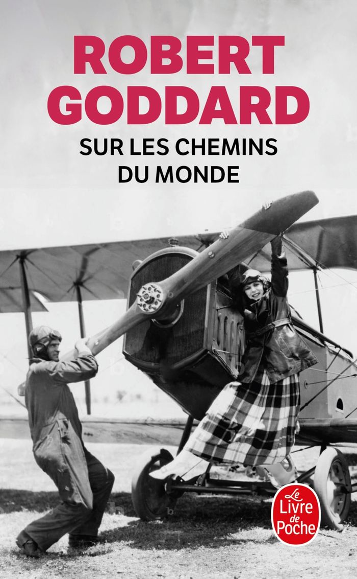 Couverture du livre « SUR LES CHEMINS DU MONDE (LA TRILOGIE DU MONDE, TOME 1) » de Robert Goddard, librairie Les Contes Infusés à Corte
